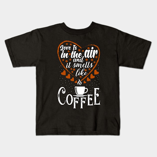 Inspirational Coffee Love Is Kids T-Shirt by Saldi